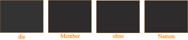 die Member ohne  Namen